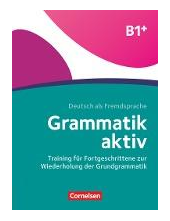 Grammatik aktiv  Ubungsbuch B1+ - Humanitas