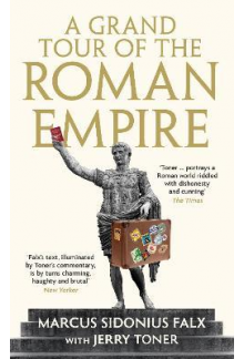 A Grand Tour of the Roman Empi re by Marcus Sidonius Falx - Humanitas