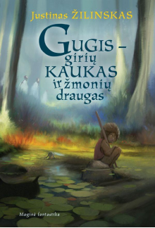 Gugas - girių kaukas ir žmonių draugas 1 d. - Humanitas