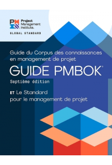 A Guide to the Project Management Body of Knowledge (PMBOK® Guide) - the Standard for Project Management (FRENCH) - Humanitas