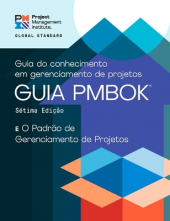 A Guide to the Project Management Body of Knowledge (PMBOK® Guide) - the Standard for Project Management (PORTUGUESE) - Humanitas