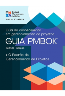 A Guide to the Project Management Body of Knowledge (PMBOK® Guide) - the Standard for Project Management (PORTUGUESE) - Humanitas