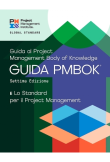 A Guide to the Project Management Body of Knowledge (PMBOK® Guide) - the Standard for Project Management (ITALIAN) - Humanitas