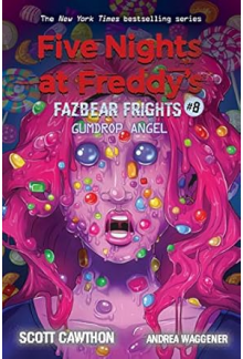 Gumdrop Angel FazbeaFrights #8 Five Nights at Freddy's - Humanitas