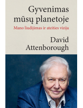 Gyvenimas mūsų planetoje. Mano liudijimas ir ateities vizija - Humanitas