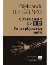 Gyvenimas po 16:30 Po septynerių metų - Humanitas