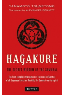 Hagakure : The Secret Wisdom o f  the Samurai - Humanitas