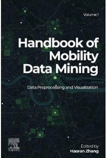 Handbook of Mobility Data Mining, Volume 1 - Humanitas