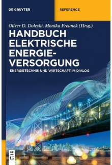 Handbuch elektrische Energieversorgung: Energietechnik und Wirtschaft im Dialog - Humanitas
