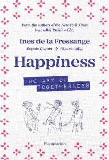 Happiness : The Art of Togethe rness - Humanitas