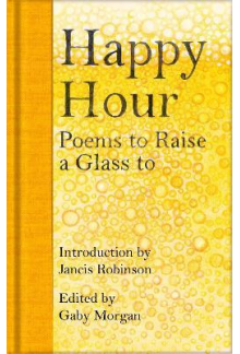 Happy Hour : Poems to Raise a Glass to - Humanitas