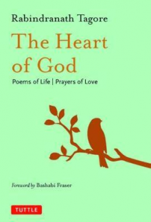 The Heart of God : Poems of Li fe, Prayers of Love - Humanitas