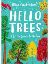 Hello Trees: A Little Guides t o Nature - Humanitas