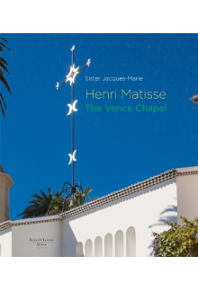 Henri Matisse: The Vence Chapel - Humanitas