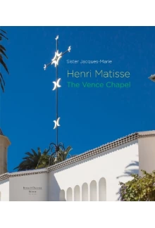 Henri Matisse: The Vence Chapel - Humanitas