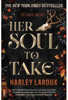 Her Soul To Take 1 Souls Trilogy - Humanitas