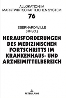 Herausforderungen des medizinischen Fortschritts im Krankenhaus- und Arzneimittelbereich: 24. Bad Orber Gespraeche ueber kontroverse Themen im Gesundheitswesen - Humanitas