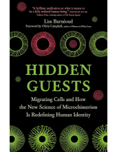 Hidden Guests: Migrating Cells and How the New Science of Mic - Humanitas