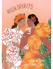 High Spirits Easy Elegant Cocktails - Humanitas