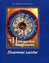 Hildegardos Bingenietės dvasin iai vaistai - Humanitas