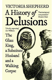 A History of Delusions: The Glass King, a Substitute Husband - Humanitas