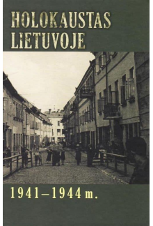 Holokaustas Lietuvoje 1941 -1944 m. - Humanitas