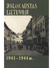 Holokaustas Lietuvoje 1941 -1944 m. - Humanitas