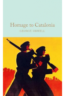 Homage to Catalonia  (Macmillan Collector's Library) - Humanitas