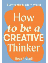 How to Be a Creative Thinker - Humanitas