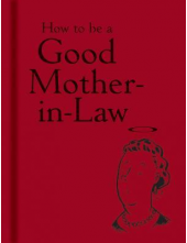 How to be a Good Mother-in-Law - Humanitas