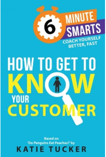 How to Get to Know Your Custom er (6 Minute Smarts) - Humanitas