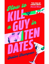 How to Kill a Guy in Ten Dates - Humanitas