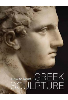How to Read Greek Sculpture - Humanitas