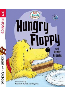 Read with Oxford: Stage 3: Biff, Chip and Kipper: Hungry Floppy and Other Stories - Humanitas