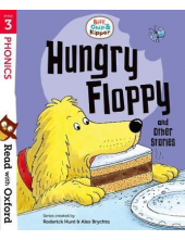 Read with Oxford: Stage 3: Biff, Chip and Kipper: Hungry Floppy and Other Stories - Humanitas