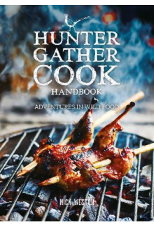 Hunter Gather Cook Handbook: A dventures in Wild Food - Humanitas