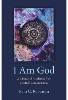 I Am God: Wisdom and Revelatio n from Mystical Consciousness - Humanitas