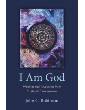 I Am God: Wisdom and Revelatio n from Mystical Consciousness - Humanitas