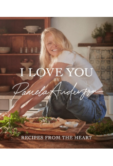 I Love You: Recipes from the Heart - Humanitas