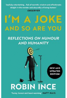 I'm a Joke and So Are You: Ref lections on Humour and Humanit - Humanitas