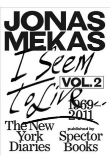 I Seem to Live: The New York Diaries (1969-2011) vol.2 - Humanitas