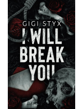 I Will Break You: A dark stalker romance (Pen Pal Duet) - Humanitas