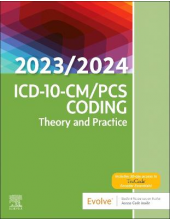 ICD-10-CM/PCS Coding: Theory and Practice, 2023/2024 Edition - Humanitas