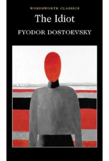 The Idiot Fyodor Dostoyevsky - Humanitas