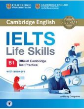 IELTS Life Skills Official Cambridge Test Practice B1 Student's Book with Answers and Audio - Humanitas