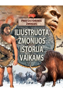 Iliustruota žmonijos istorija vaikams - Humanitas