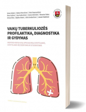 Vaikų tuberkuliozės profilaktika, diagnostika ir gydymas - Humanitas