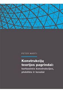 Konstrukcijų teorijos pagrindai: karkasinės konstrukcijos, plokštės ir kevalai - Humanitas