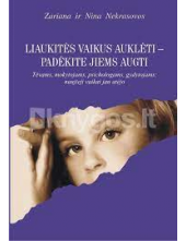 Liaukitės vaikus auklėti-padėkite jiems augti - Humanitas