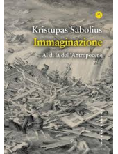 Immaginazione Al di la dell' Antropocene - Humanitas